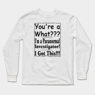 You're A What? Black Long Sleeve T-Shirt